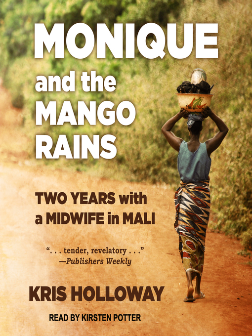 Nimiön Monique and the Mango Rains lisätiedot, tekijä Kris Holloway - Saatavilla